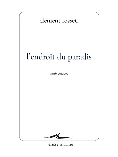 L'endroit du paradis : trois études