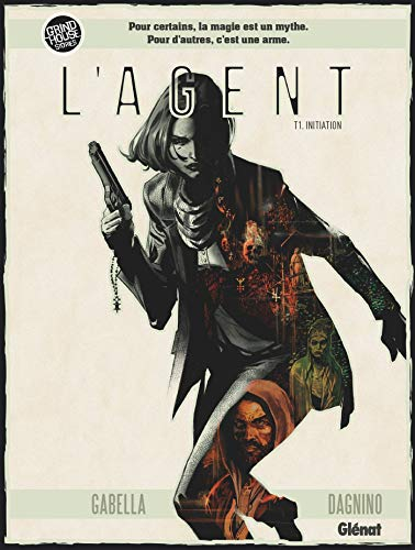 L'agent. Vol. 1. Initiation