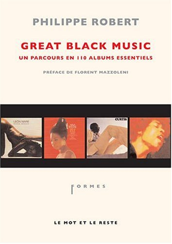 Great black music : un parcours en 110 albums essentiels