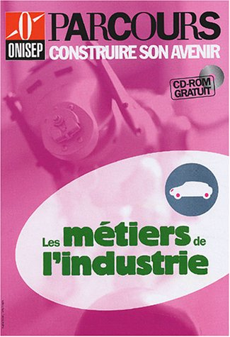 Les métiers de l'industrie