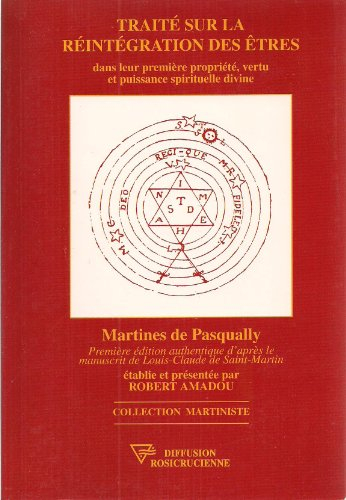 Traité sur la réintégration des êtres : dans leur première propriété, vertu et puissance spirituelle