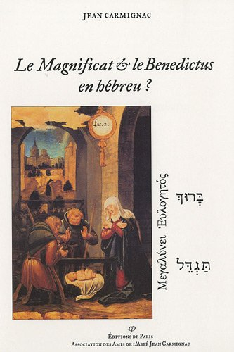 Le Magnificat & le Benedictus en hébreu ?