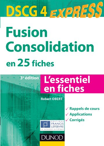 Fusion consolidation en 25 fiches, DSCG 4 : l'essentiel en fiches