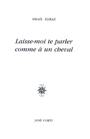 Laisse-moi te parler comme à un cheval. Ce sont proprement des commentaires