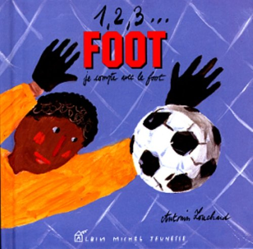 1, 2, 3 foot : je compte avec le foot
