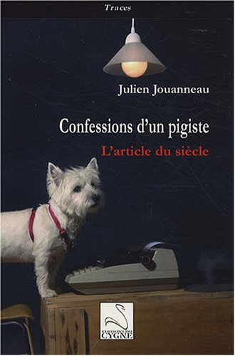 Confessions d'un pigiste : l'article du siècle