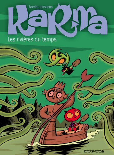 Karma. Vol. 2. Les rivières du temps
