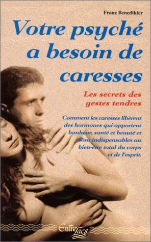 Votre psyché a besoin de caresses