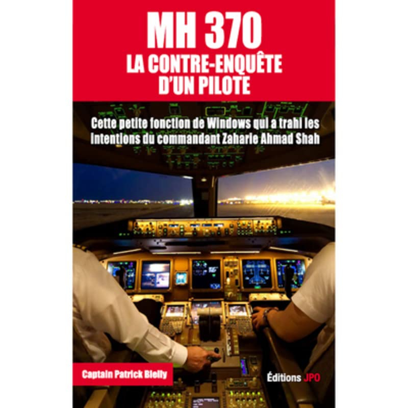 MH370 : la contre-enquête d'un pilote