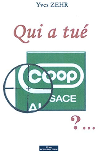 Qui a tué Coop Alsace ?