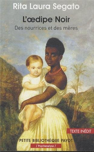 L'Oedipe noir : des nourrices et des mères