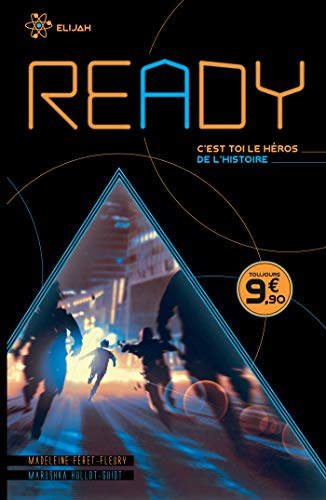 Ready : la seule issue c'est toi !. Elijah