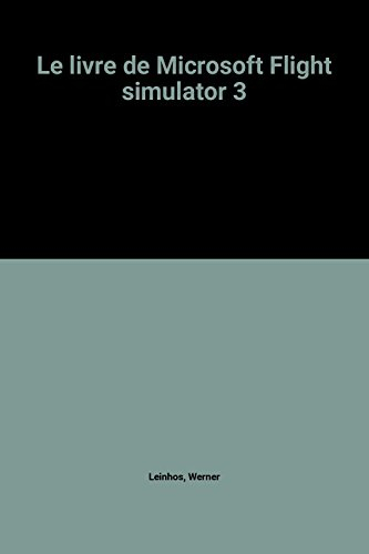 Le Livre de Microsoft Flight Simulator 3