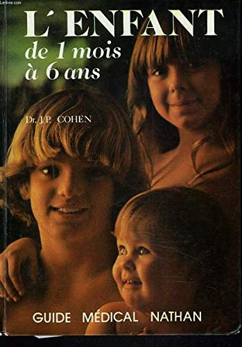 L'Enfant de 1 mois à 6 ans