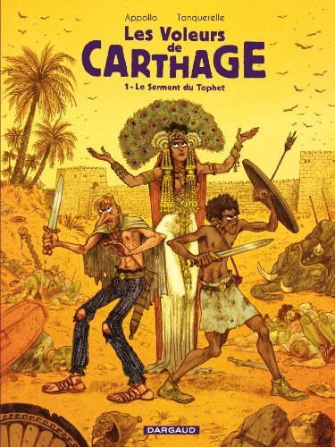 Les voleurs de Carthage. Vol. 1. Le serment du Tophet