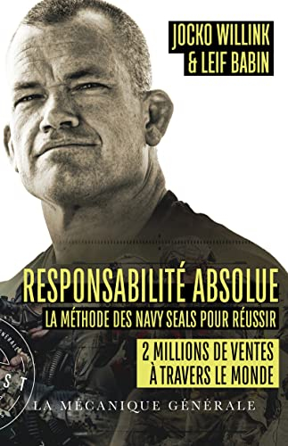 Responsabilité absolue : la méthode des Navy Seals pour réussir