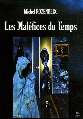 Les maléfices du temps : et autres récits intemporels