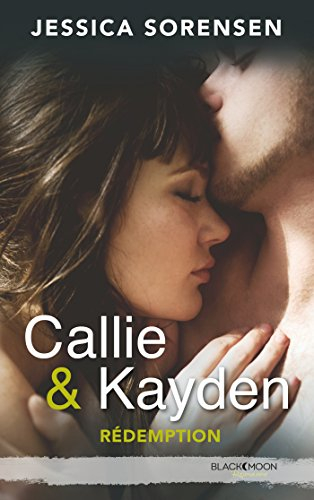 Callie & Kayden. Vol. 2. Rédemption