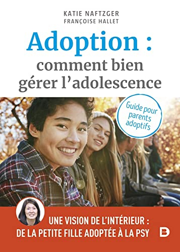 Adoption : comment bien gérer l'adolescence : guide pour parents adoptifs