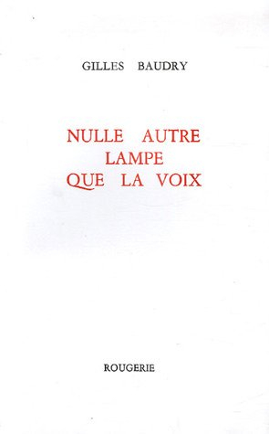 Nulle autre lampe que la voix