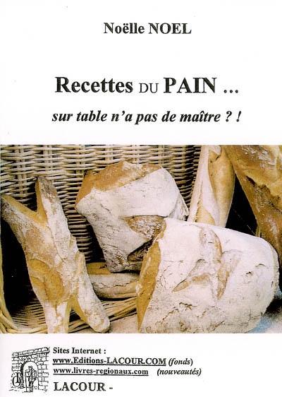 Recettes du pain... : sur table n'a pas de maître !
