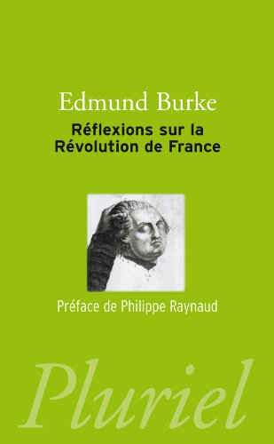 Réflexions sur la Révolution de France : suivi d'un choix de textes de Burke sur la Révolution