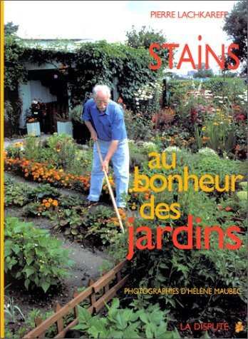 Stains, au bonheur des jardins