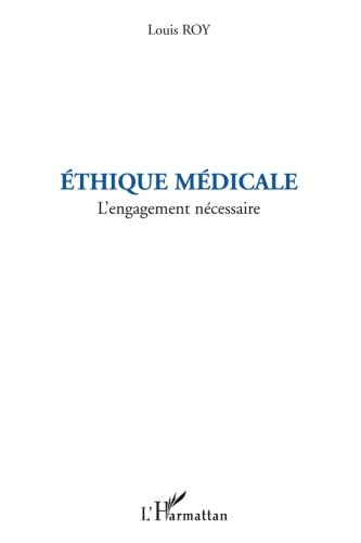 Ethique médicale: L'engagement nécessaire