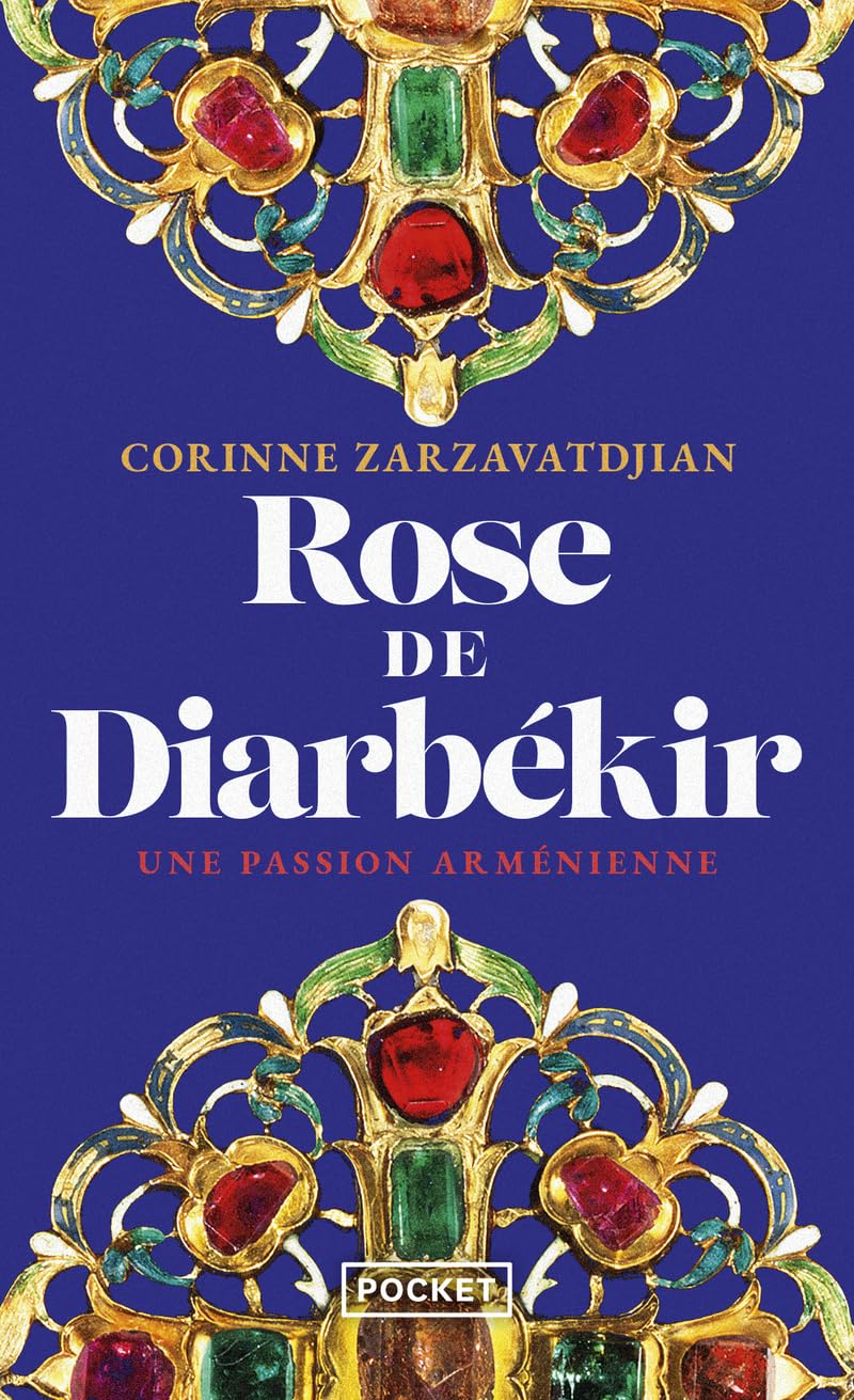 Rose de Diarbékir : une passion arménienne