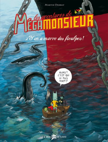 Les aventures de Mégamonsieur. Vol. 2. Y'en a marre des Fioulpes !