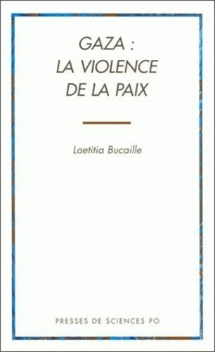 Gaza, la violence de la paix