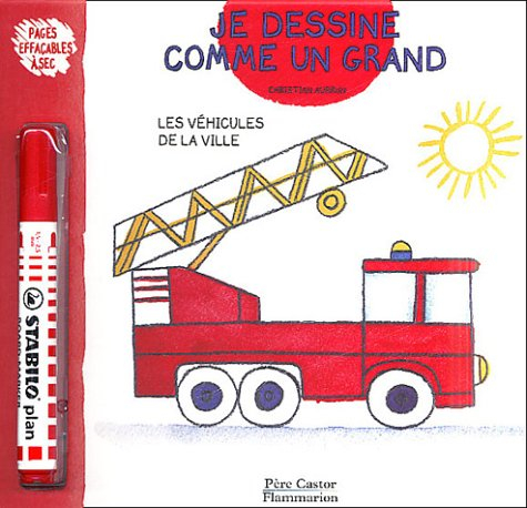 Je dessine comme un grand. Les véhicules de la ville