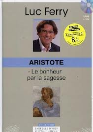 luc ferry aristote collection sagesses d'hier et d'aujourd'hui volume 2