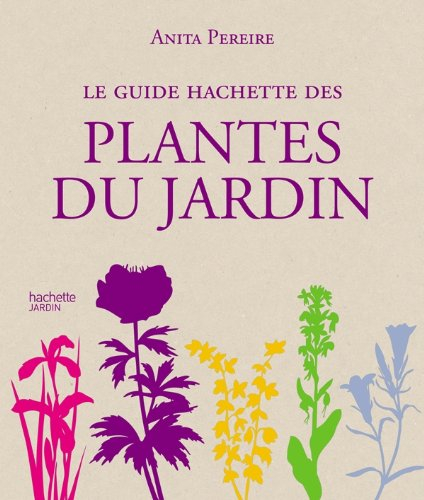 Le guide Hachette des plantes du jardin