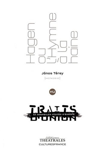 Hagen ou L'hymne à la haine (jeu de massacre) : troisième partie de Nibelung-Palace : Hongrie