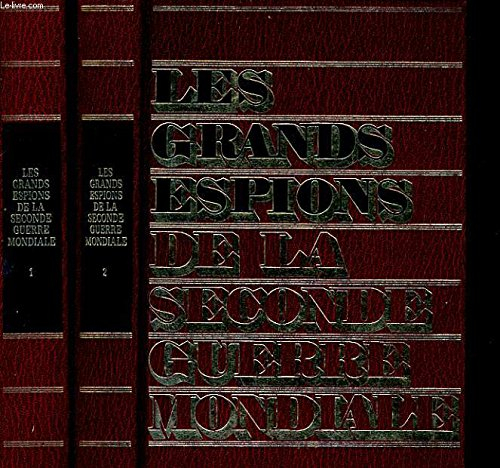 les grands espions de la seconde guerre mondiale - tome second