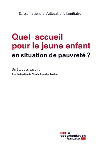 Quel accueil pour le jeune enfant en situation de pauvreté ? : un état des savoirs