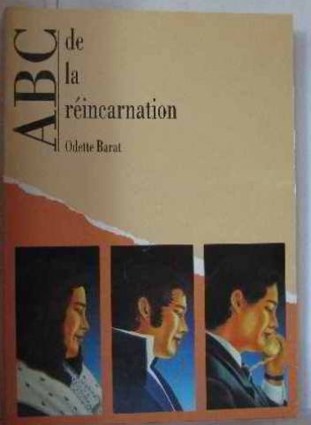 ABC de la réincarnation ou la Réincarnation à la portée de toutes les compréhensions