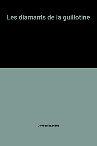 les diamants de la guillotine