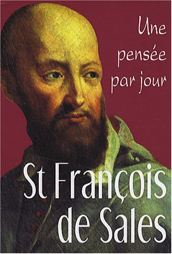 St François de Sales, une pensée par jour