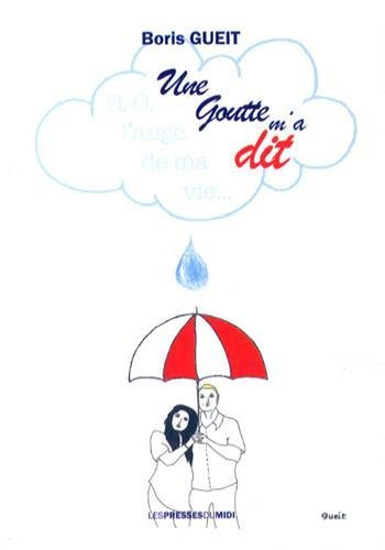 Une goutte m'a dit... : H2O, l'ange de ma vie