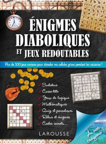 Enigmes diaboliques et jeux redoutables