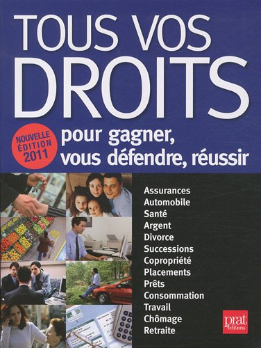 Tous vos droits : pour gagner, vous défendre, réussir