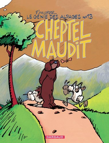 Le génie des alpages. Vol. 13. Cheptel maudit