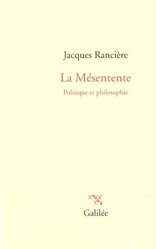 La mésentente : politique et philosophie