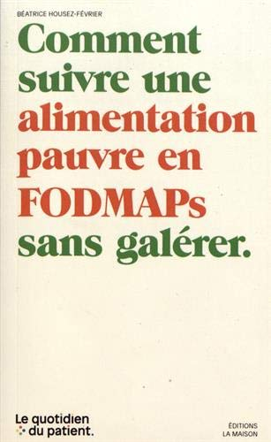 Comment suivre une alimentation pauvre en Fodmaps sans galérer