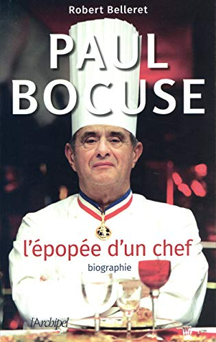 Paul Bocuse : l'épopée d'un chef : biographie