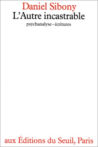 L'Autre incastrable : psychanalyse-écritures