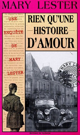 Une enquête de Mary Lester. Vol. 26. Rien qu'une histoire d'amour...