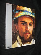 gustave caillebotte: la vie, la technique, l'oeuvre peint (collection biographie)